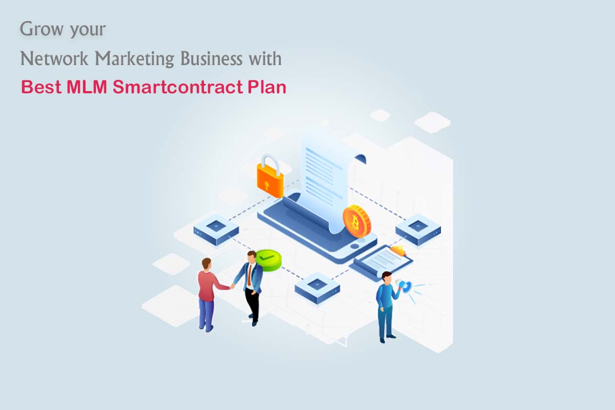 Grow_your_network_marketing_business_with_best_MLM_Smartcontract_Plan